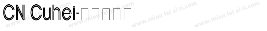 CN Cuhei字体转换